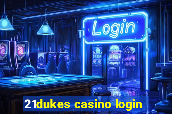 21dukes casino login