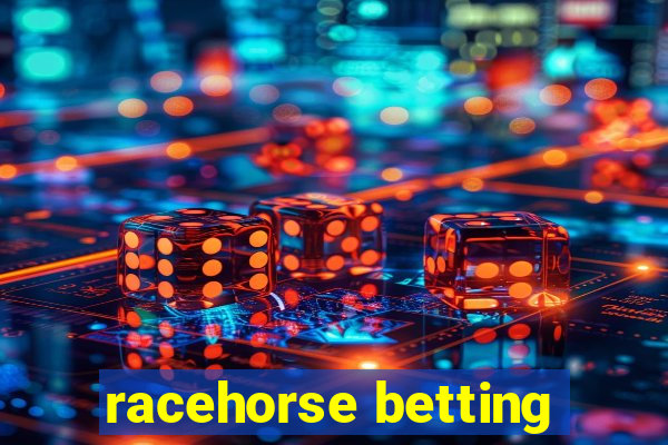 racehorse betting