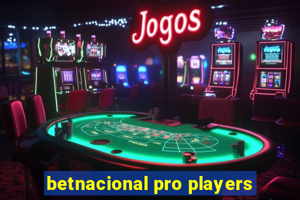 betnacional pro players