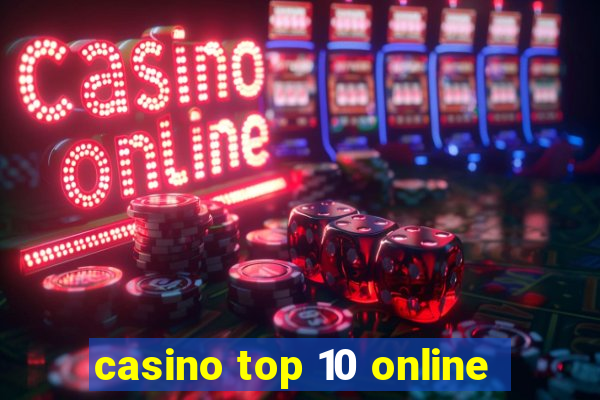 casino top 10 online