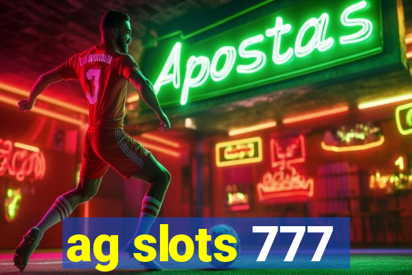 ag slots 777