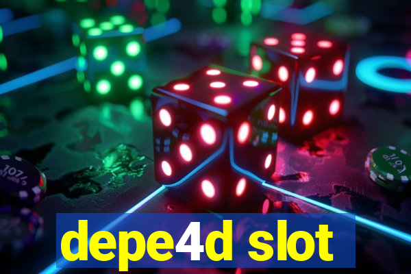 depe4d slot