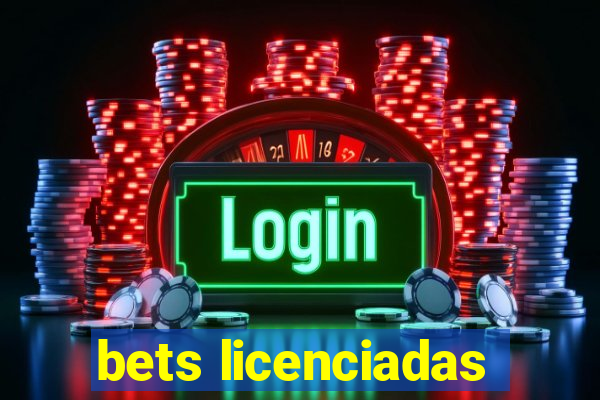 bets licenciadas