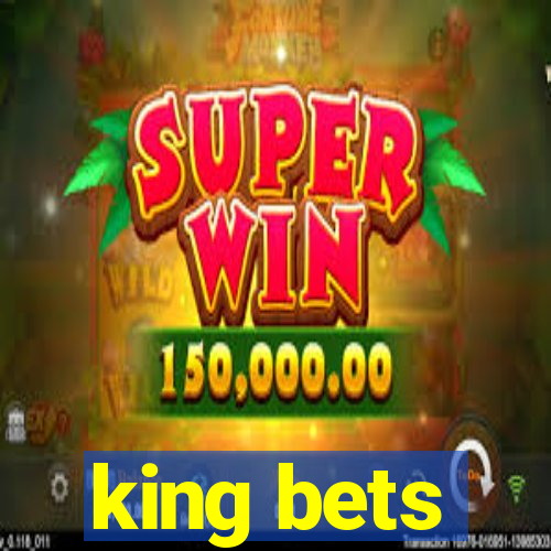 king bets