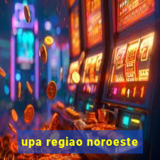 upa regiao noroeste