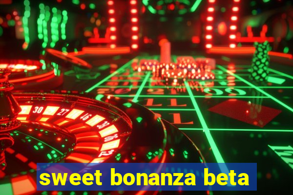 sweet bonanza beta