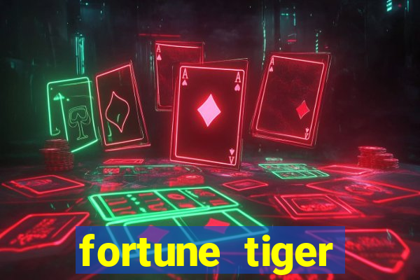 fortune tiger pagando muito