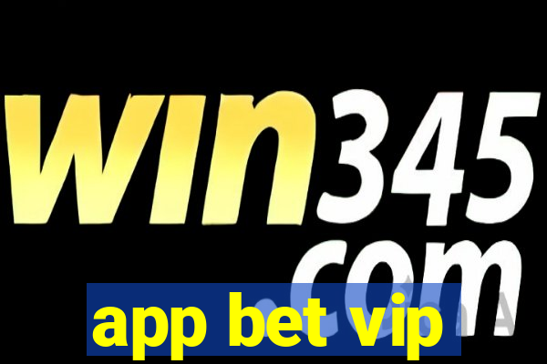 app bet vip