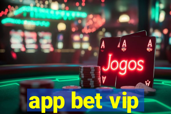 app bet vip