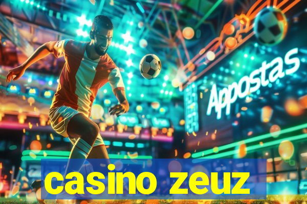 casino zeuz