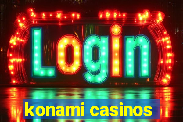 konami casinos