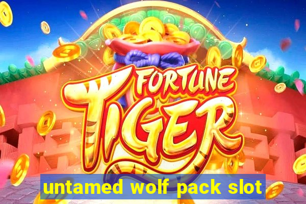 untamed wolf pack slot