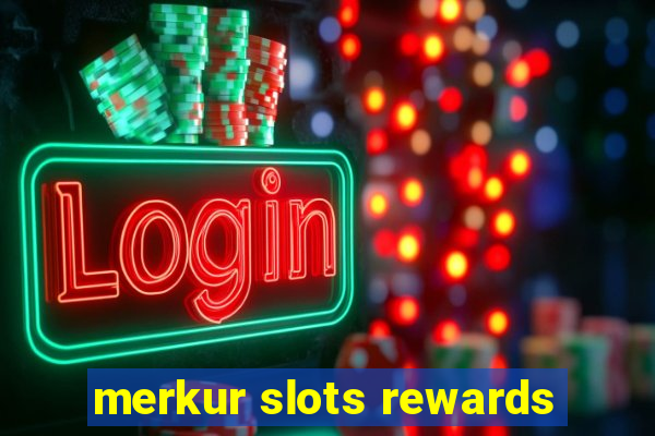 merkur slots rewards