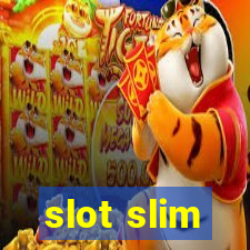 slot slim