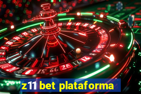 z11 bet plataforma