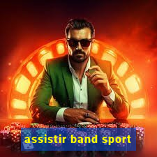 assistir band sport