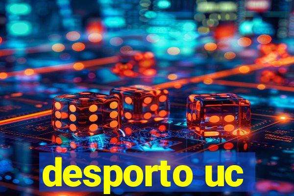 desporto uc