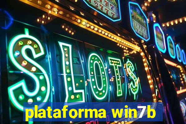 plataforma win7b