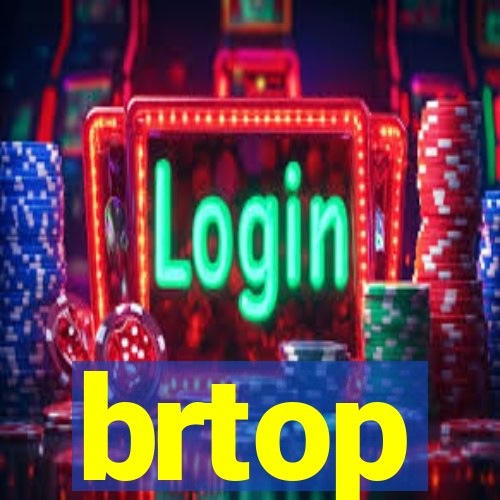 brtop