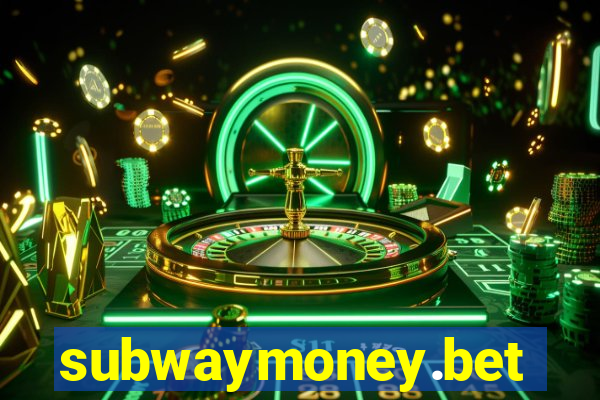 subwaymoney.bet