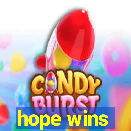 hope wins