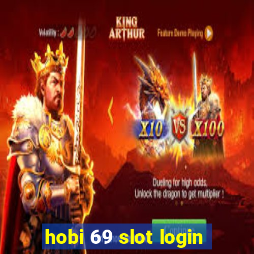 hobi 69 slot login