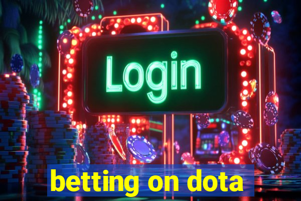 betting on dota