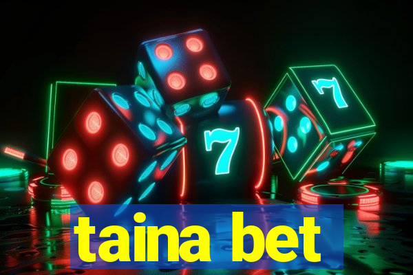 taina bet