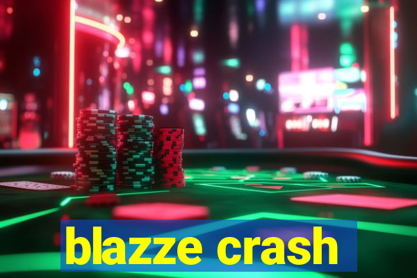 blazze crash