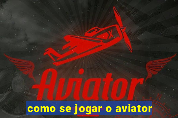 como se jogar o aviator