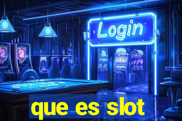 que es slot