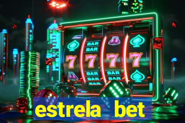 estrela bet primeiro deposito