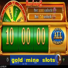 gold mine slots real money