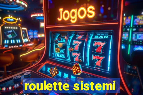 roulette sistemi