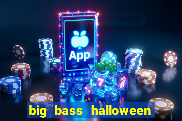 big bass halloween slot demo