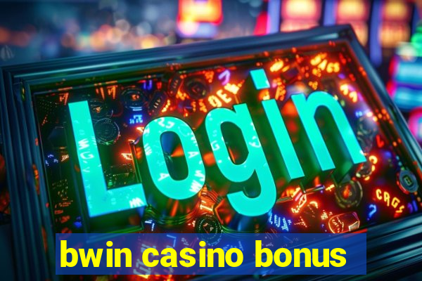 bwin casino bonus