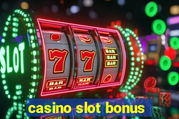 casino slot bonus