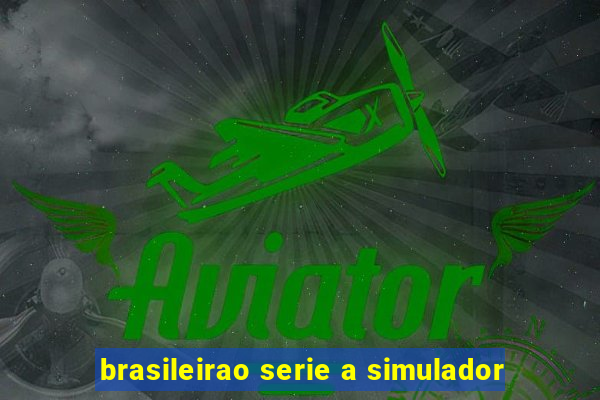 brasileirao serie a simulador