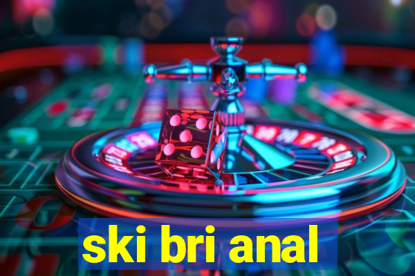 ski bri anal