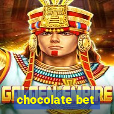 chocolate bet