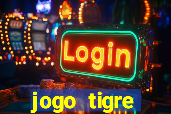 jogo tigre plataforma nova