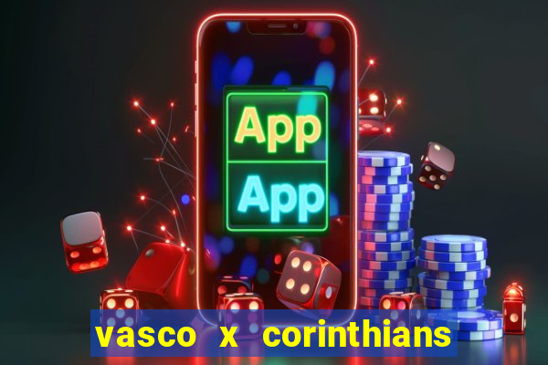 vasco x corinthians primeiro turno