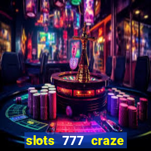 slots 777 craze big win