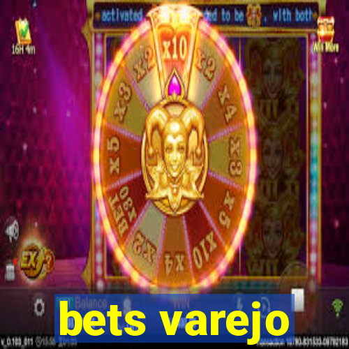 bets varejo