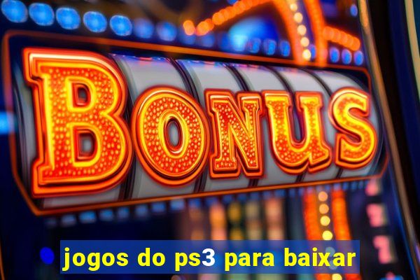 jogos do ps3 para baixar