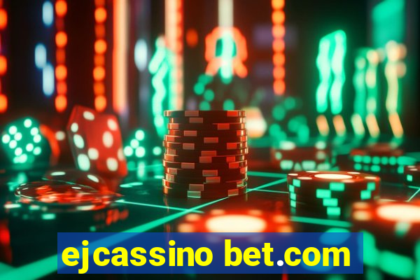 ejcassino bet.com