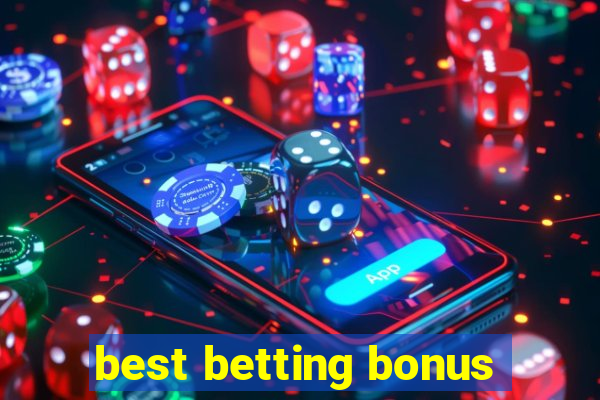 best betting bonus