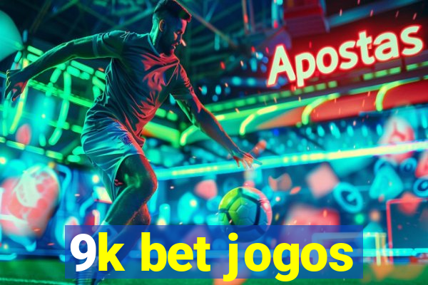 9k bet jogos