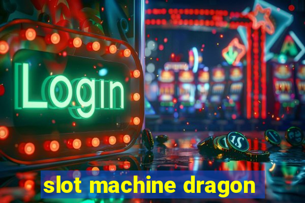 slot machine dragon