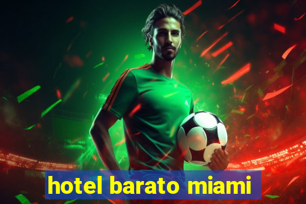 hotel barato miami